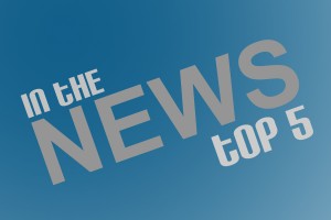 In the News - top five news stories